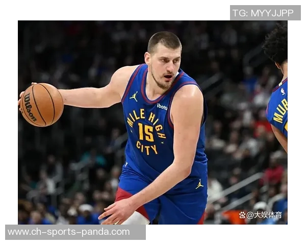 约基奇统治力显著近两赛季三双次数领跑联盟末节表现同样出色